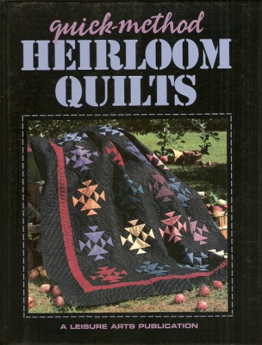 Stock image for Quick-Method Heirloom Quilts for sale by Wonder Book