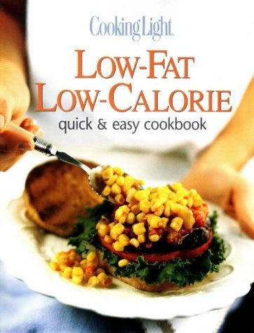 Stock image for Cooking Light Low-Fat Low-Calorie: Quick & Easy Cookbook for sale by Gulf Coast Books