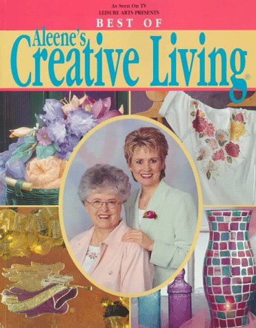 Stock image for The Best of Aleene's Creative Living for sale by Better World Books