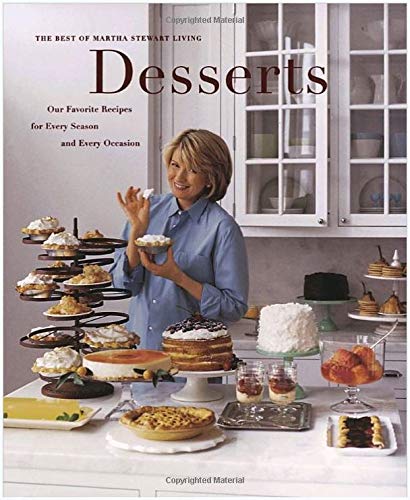 Beispielbild fr Desserts: Our favorite recipes for every season and every occasion : the best of Martha Stewart living zum Verkauf von SecondSale