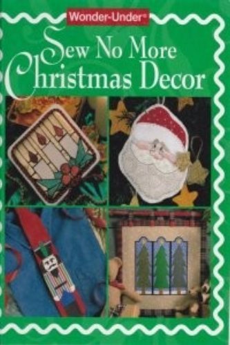 Stock image for Sew No More Christmas Decor (Wonder-Under) for sale by HPB-Emerald