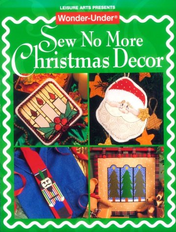 Beispielbild fr Wonder-Under Sew No More Christmas Decor zum Verkauf von Better World Books