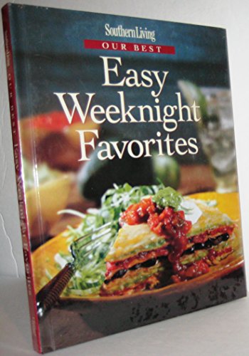 9780848716868: Southern Living Our Best Easy Weeknight Favorites