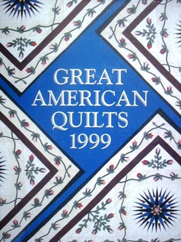 Stock image for Great American Quilts 1999 for sale by SecondSale