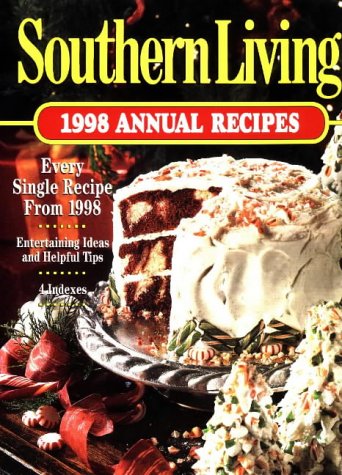 Stock image for Southern Living 1998 Annual Recipes (Southern Living Annual Recipes) for sale by Front Cover Books