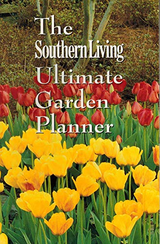 Beispielbild fr The Southern Living Ultimate Garden Planning. zum Verkauf von Wonder Book