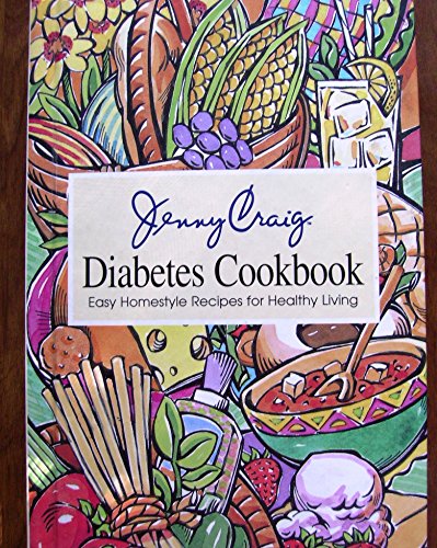 Stock image for Jenny Craig Diabetes Cookbook: Easy Homestyle Recipes for Healthy Living for sale by Your Online Bookstore