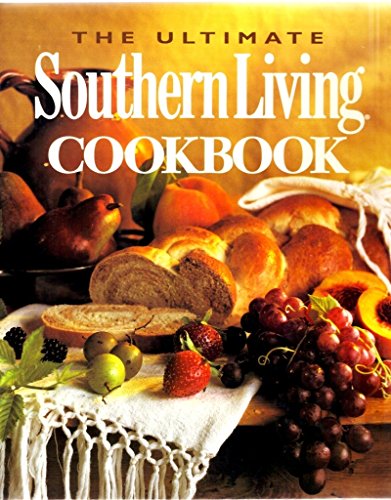 Stock image for The Ultimate Southern Living Cookbook for sale by Dream Books Co.