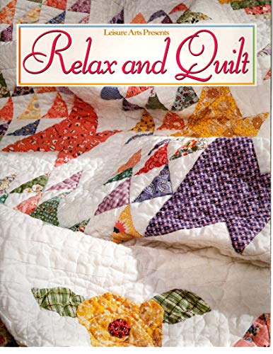 Beispielbild fr Relax and Quilt (For the love of quilting) zum Verkauf von Goodwill of Colorado