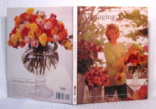 Imagen de archivo de Arranging Flowers - The Best of Martha Stewart Living a la venta por SecondSale