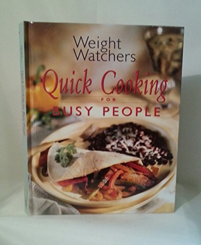 Stock image for Weight Watchers Quick Cooking for Busy People/[editor, Cathy A. Wesler] for sale by Better World Books