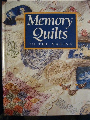 Beispielbild fr Memory Quilts in the Making zum Verkauf von Better World Books