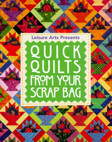 Beispielbild fr Quick Quilts from Your Scrap Bag zum Verkauf von Half Price Books Inc.