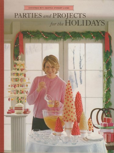 9780848719791: Parties And Projects For The Holidays (Christmas With Martha Stewart Living)