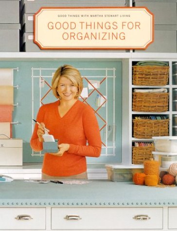 Stock image for Good Things for Organizing (Good things with Martha Stewart Living) for sale by HPB Inc.