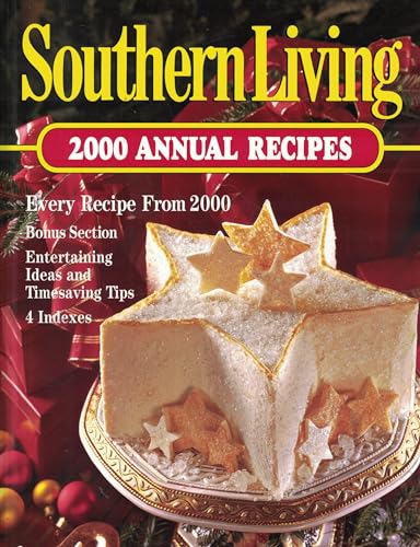 Imagen de archivo de Southern Living 2000 Annual Recipes (Southern Living Annual Recipes) a la venta por Orion Tech