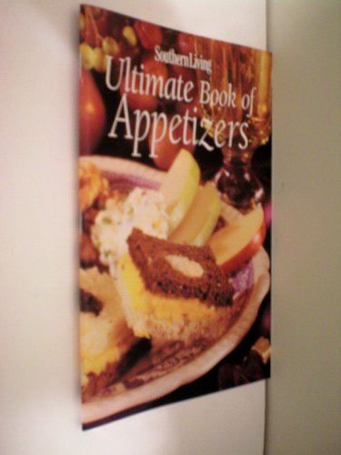 9780848721930: southern-living-ultimate-book-of-appetizers