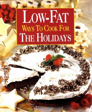 Stock image for Low Fat Ways to Cook for the Holidays for sale by Wonder Book