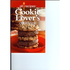 Stock image for All Recipes Cookie Lover's Cookbook for sale by ThriftBooks-Atlanta