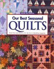 Beispielbild fr Our Best Seasonal Quilts zum Verkauf von Reliant Bookstore