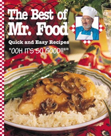 Stock image for The Best of Mr. Food: Quick and Easy Recipes for sale by Gulf Coast Books