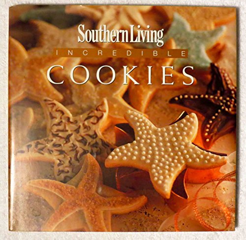 Southern Living Incredible Cookies (9780848723897) by Southern Living