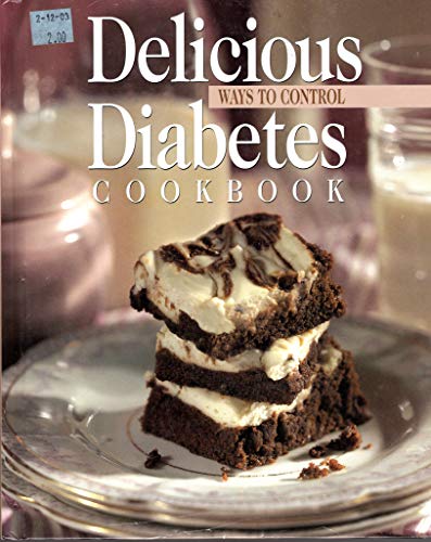 Stock image for Delicious Ways to Control Diabetes Cookbook for sale by Better World Books