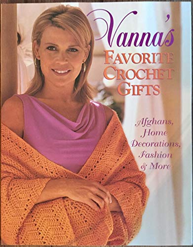 Vanna's Favorite Crochet Gifts