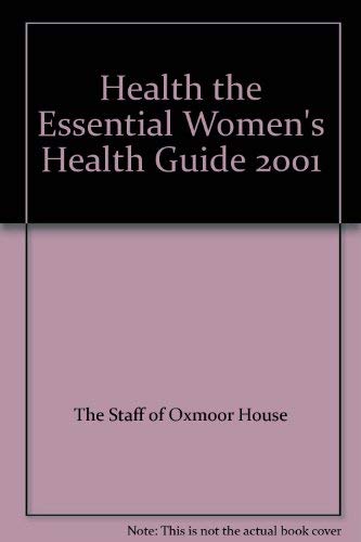 Beispielbild fr Health the Essential Women's Health Guide 2001 zum Verkauf von Wonder Book