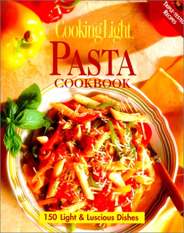 Imagen de archivo de Cooking Light Pasta Cookbook a la venta por Better World Books