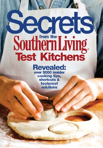 Imagen de archivo de Secrets from the Southern Living Test Kitchens a la venta por Gulf Coast Books
