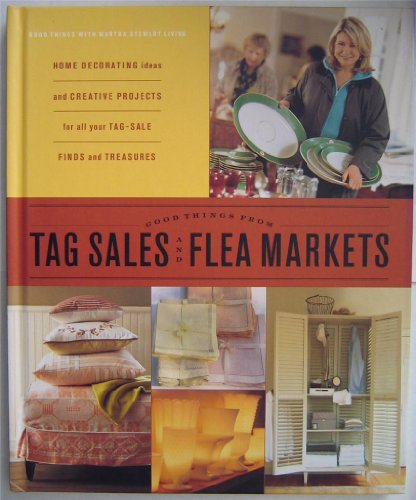 Stock image for Good Things from Tag Sales & Flea Markets for sale by Gulf Coast Books