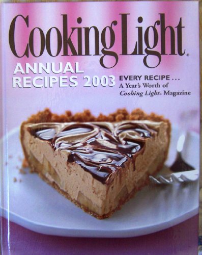 Stock image for Cooking Light Annual Recipes 2003 for sale by Better World Books: West
