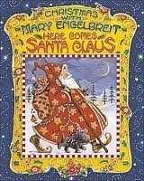 Imagen de archivo de Christmas with Mary Engelbreit : Here Comes Santa Claus a la venta por Better World Books