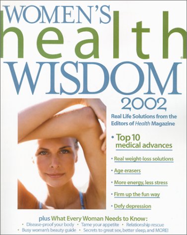 9780848725808: Women's Health Wisdom 2002: Real Life Solutions from the Editors of Health Magazine (Women's Health & Wellness)