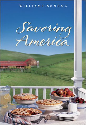 Imagen de archivo de Savoring America: Recipes and Reflections on American Cooking (The Savoring Series) a la venta por SecondSale
