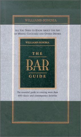 Imagen de archivo de The Bar Guide (Williams-Sonoma Lifestyles) a la venta por Ergodebooks