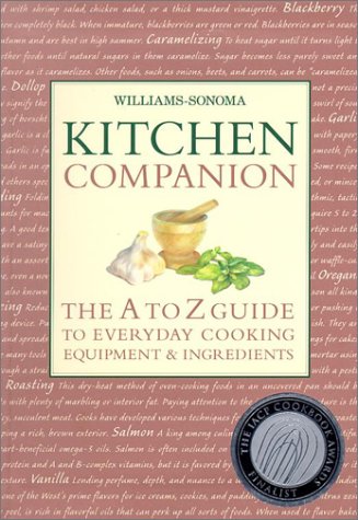 Stock image for Williams-Sonoma Kitchen Companion: The A to Z Guide to Everyday Cooking, Equipment Ingredients for sale by Books of the Smoky Mountains