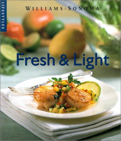 Imagen de archivo de Fresh & Light (Williams-Sonoma Lifestyles) a la venta por Ergodebooks