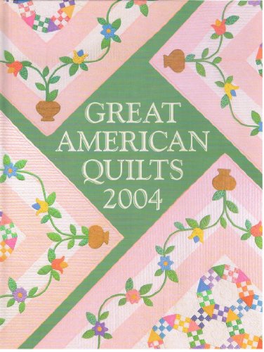 Stock image for Great American Quilts 2004 for sale by Goodwill of Colorado