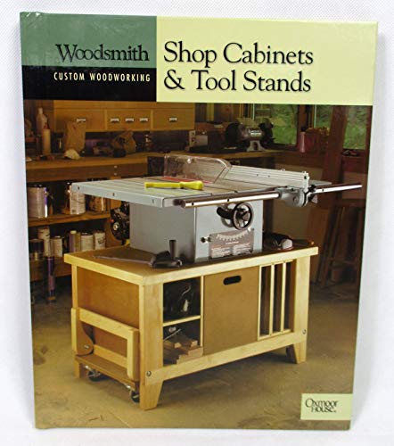 9780848726805: Shop Cabinets & Tool Stands by The Editors of Woodsmith Magazine (2000-01-01)