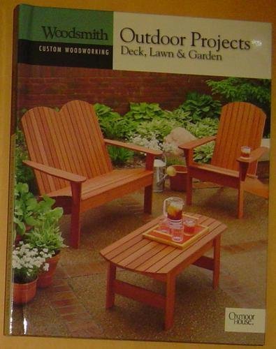 Outdoor Projects: Deck, Lawn &amp; Garden (Woodsmith Custom 