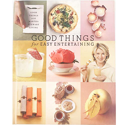 Beispielbild fr Good Things for Easy Entertaining By Martha Stewart zum Verkauf von Gulf Coast Books