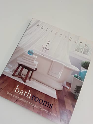 Stock image for Pottery Barn Bathrooms : Ideas and Inspiration for Stylish Bathing Spaces for sale by Better World Books