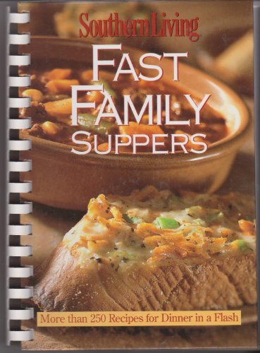 Imagen de archivo de Southern Living Fast Family Suppers a la venta por Wonder Book