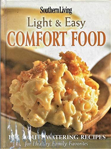 Stock image for Southern Living Light and Easy Comfort Food for sale by Gulf Coast Books