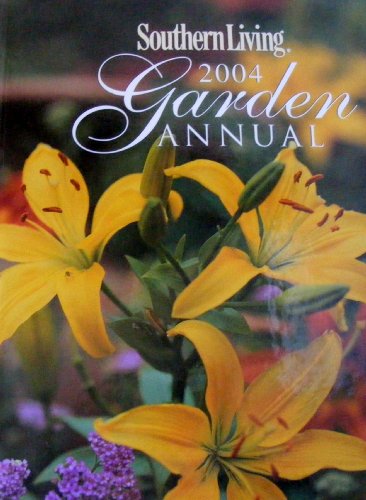 Southern Living 2004 Garden Annual (9780848728106) by Southern Living Inc.