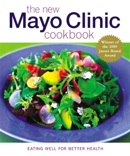 Imagen de archivo de The New Mayo Clinic Cookbook : Eating Well for Better Health a la venta por Better World Books: West