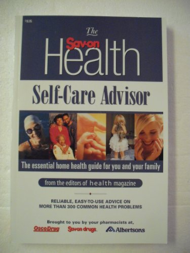 Stock image for The Sav-On Health Self-Care Advisor : The Essential Home Health Guide for You and Your Family for sale by SecondSale