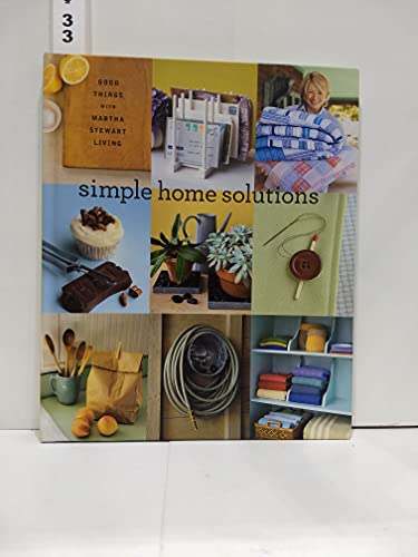 Beispielbild fr Simple Home Solutions: Good Things with Martha Stewart Living zum Verkauf von Gulf Coast Books